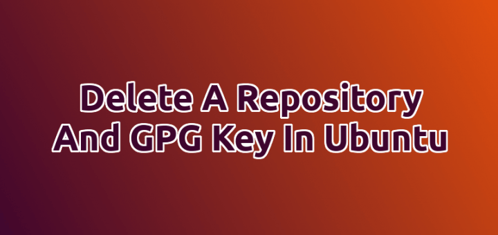 Delete A Repository And GPG Key In Ubuntu