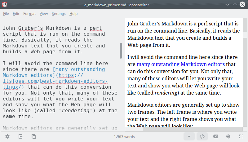Most Markdown editors have two panes to write and preview the text